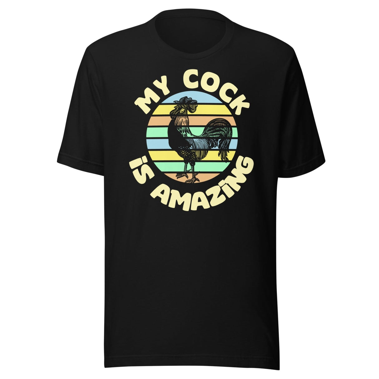 My Cock is Amazing Shirt