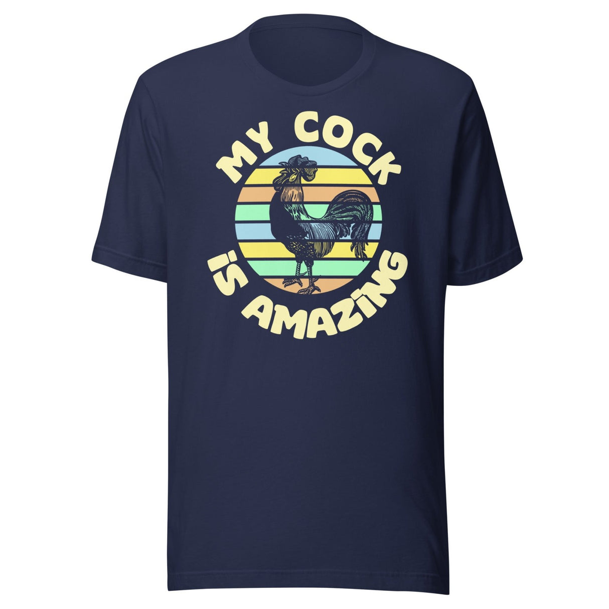 My Cock is Amazing Shirt