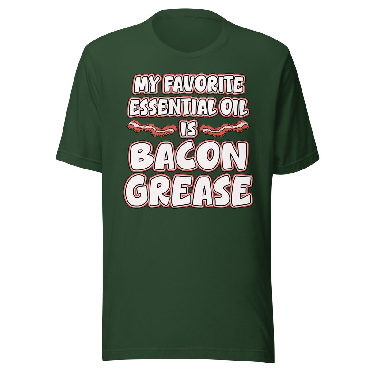 My Favorite Essential Oil is Bacon Grease Shirt