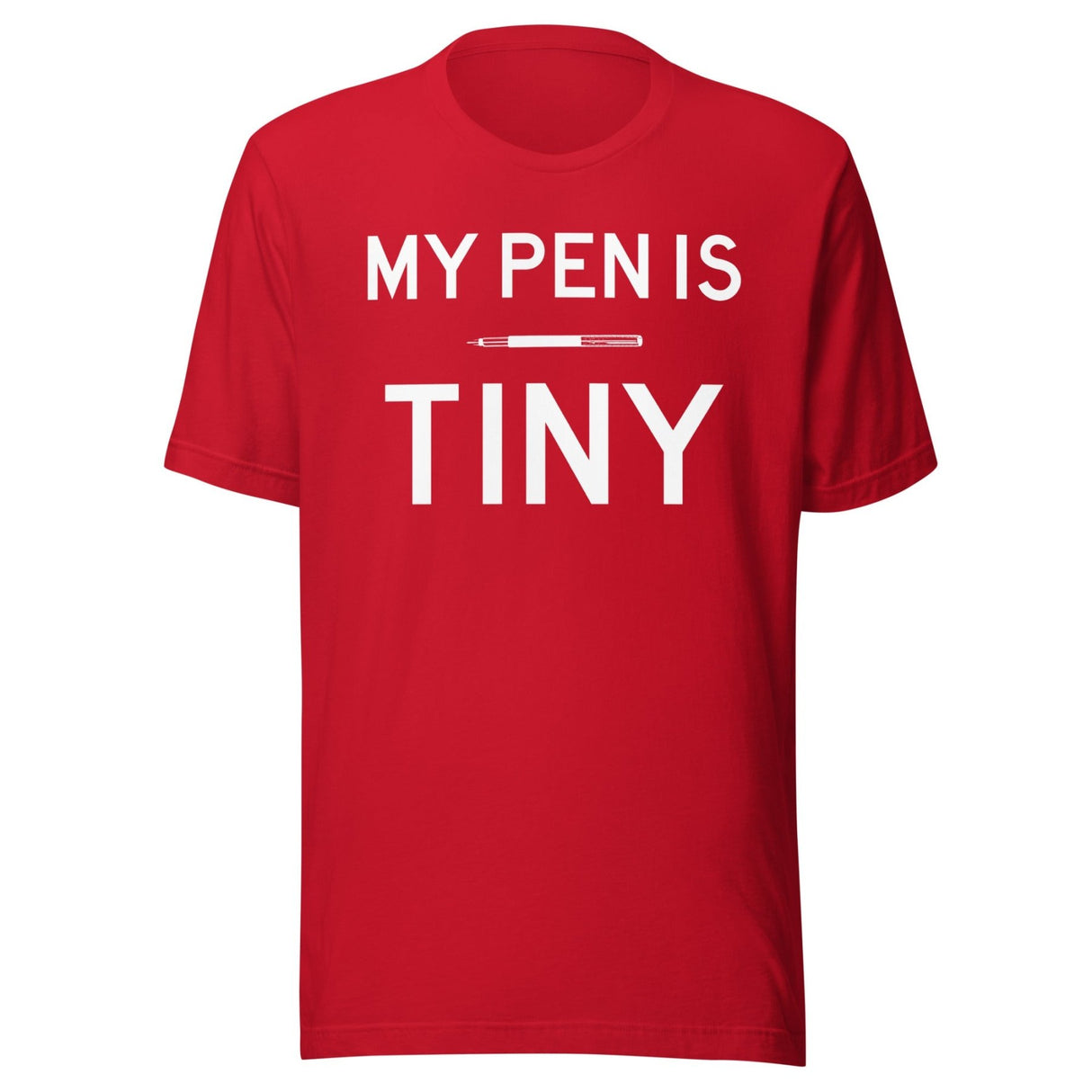 My Pen is Tiny Shirt