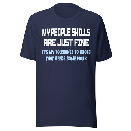 My People Skills Are Just Fine Shirt