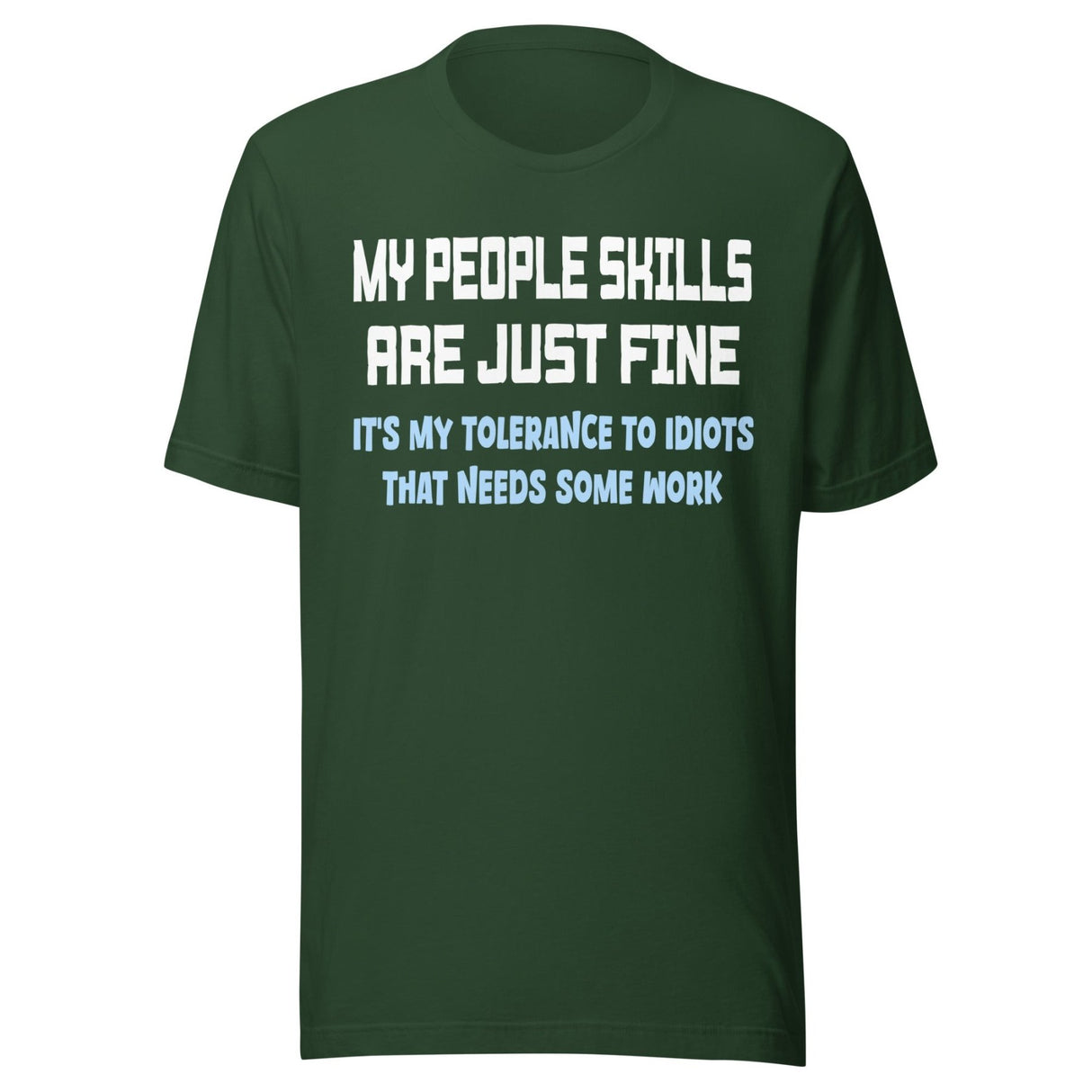 My People Skills Are Just Fine Shirt