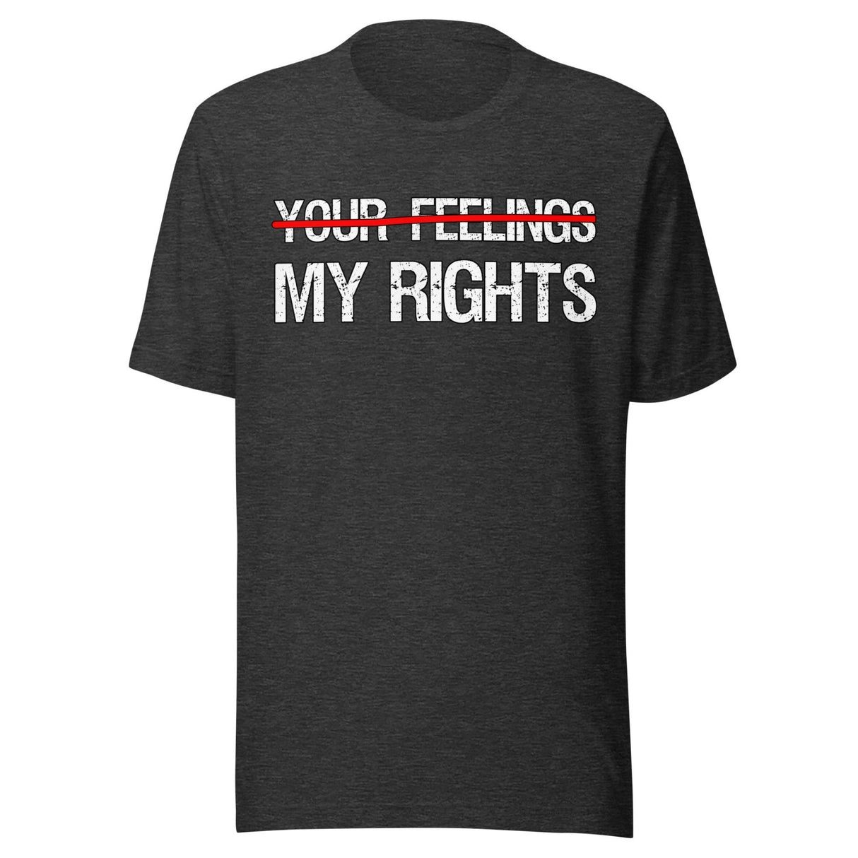 My Rights Trump Your Feelings Shirt