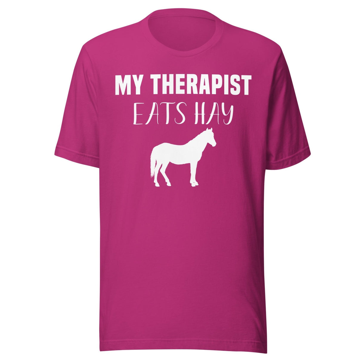 My Therapist Eats Hay Horse Shirt