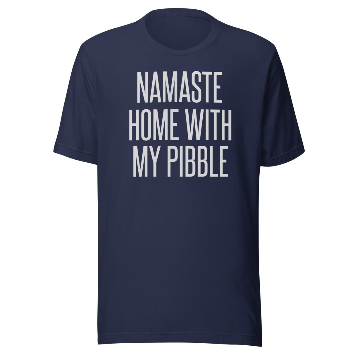 Namaste Home With My Pibble Shirt