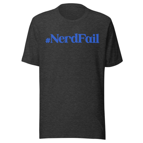 Nerd Fail Shirt