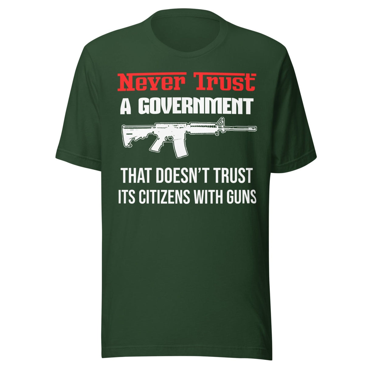 Never Trust a Government Gun Shirt