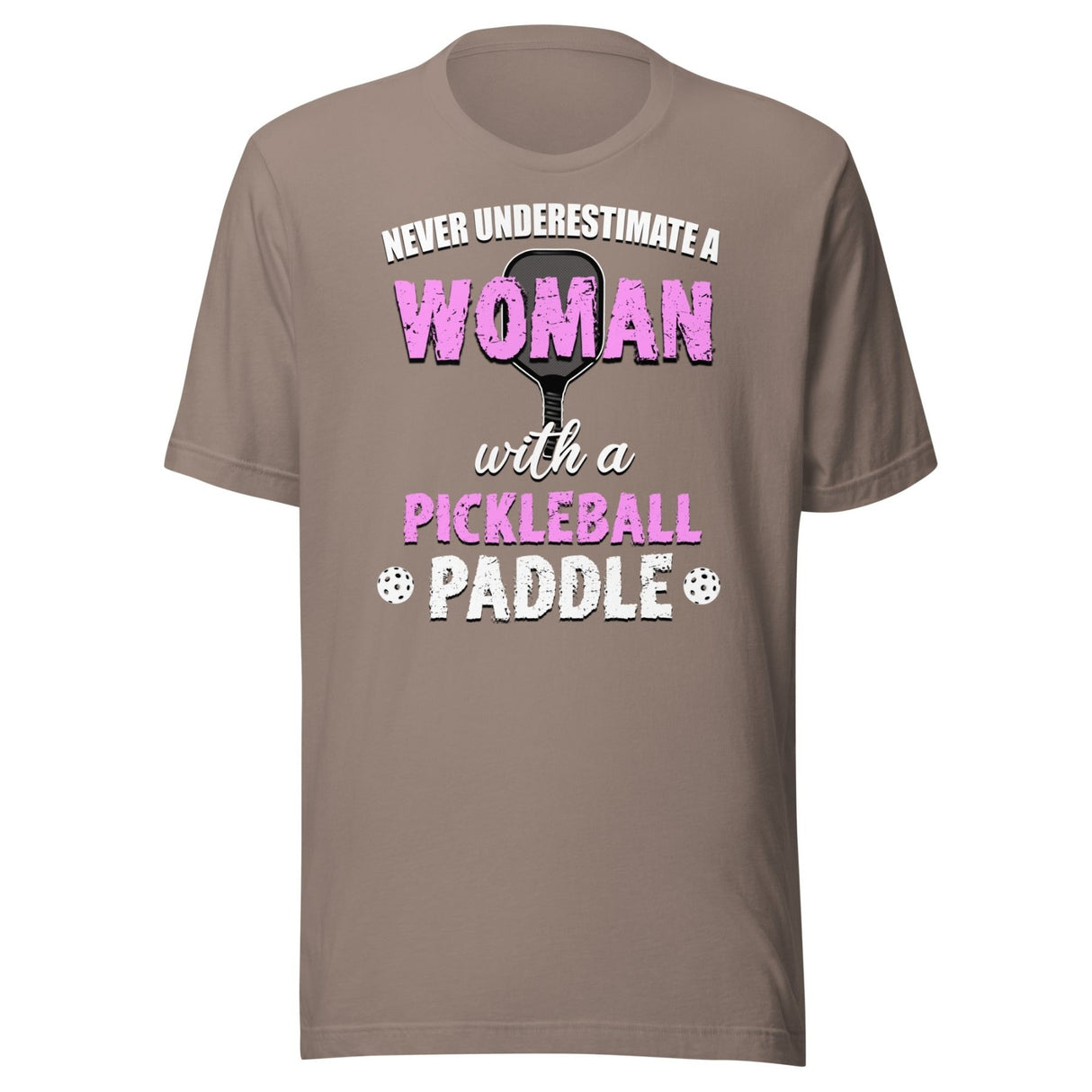 Never Underestimate a Woman With a Pickleball Paddle Shirt