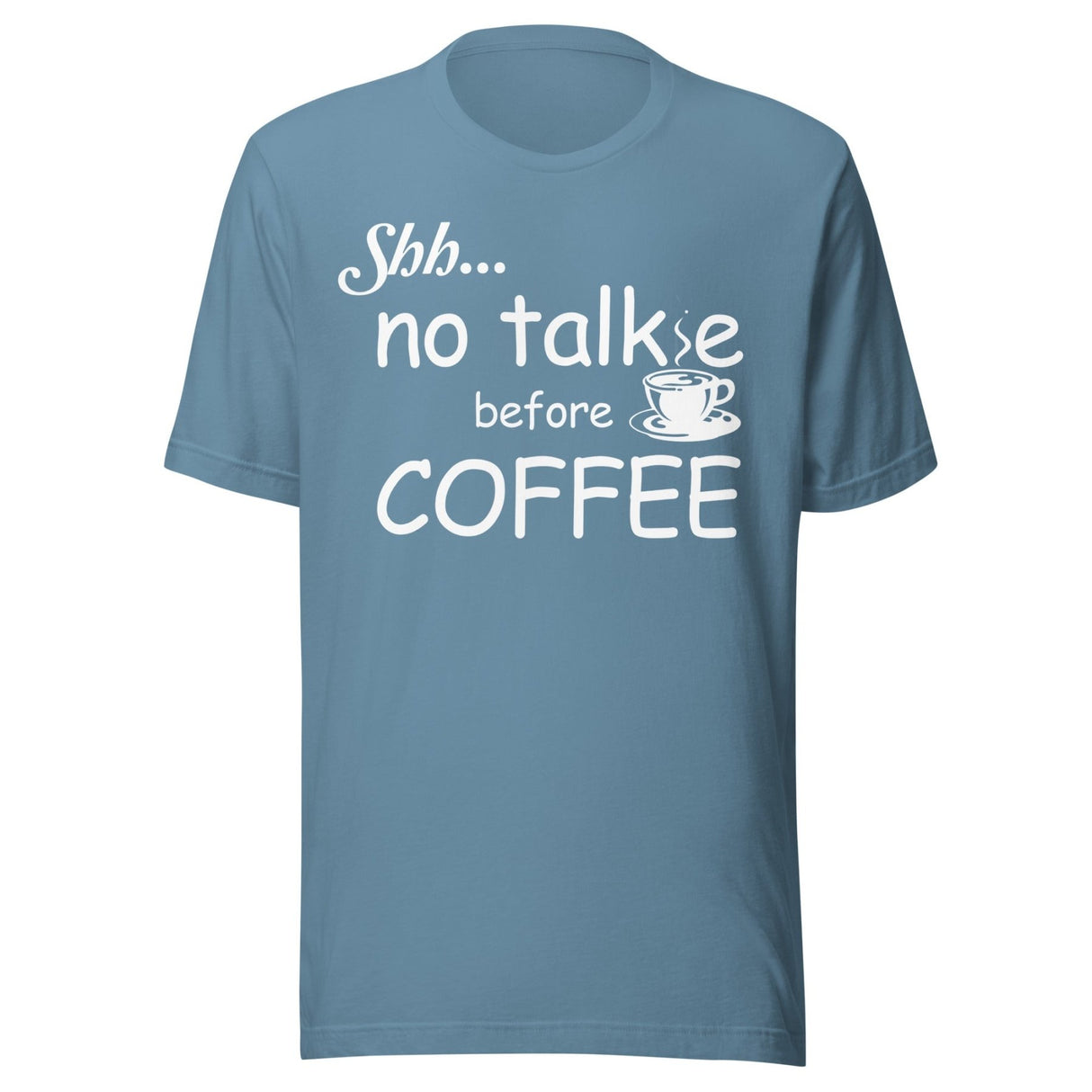 No Talkie Before Coffee Shirt