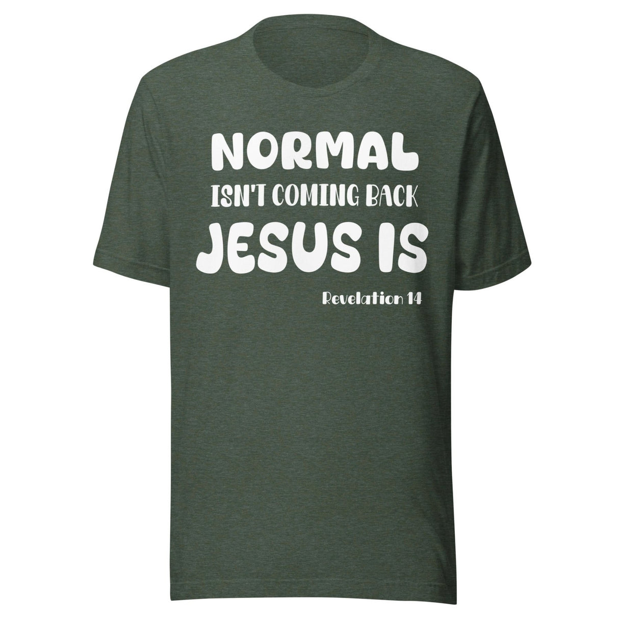 Normal Isn't Coming Back Jesus is Shirt