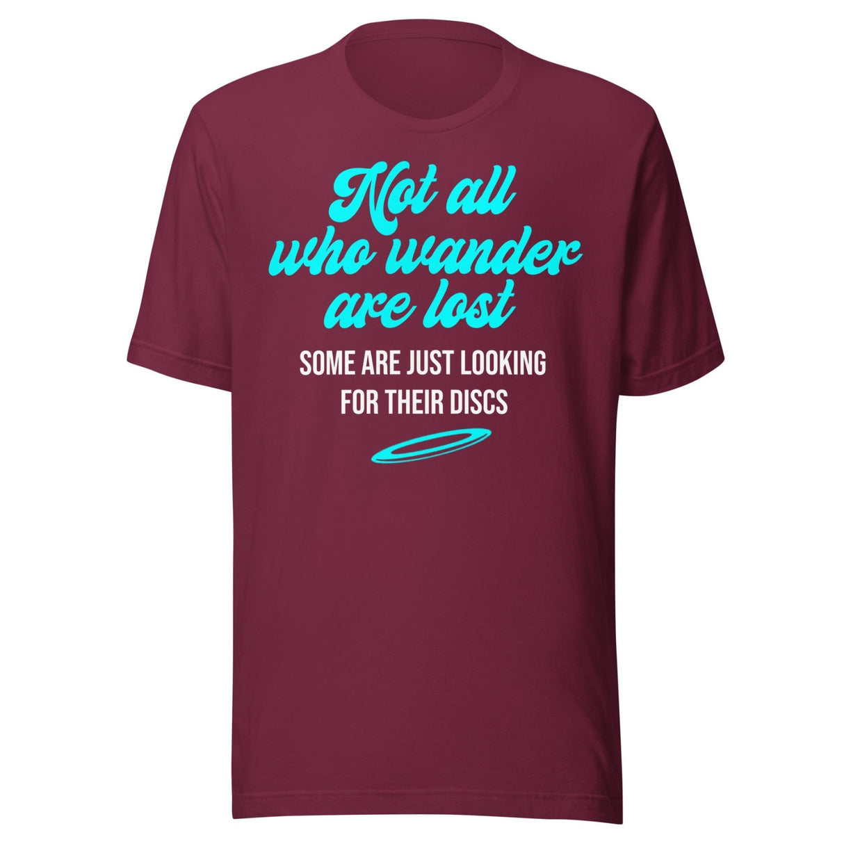 Not All Who Wander Are Lost Disc Golf Shirt