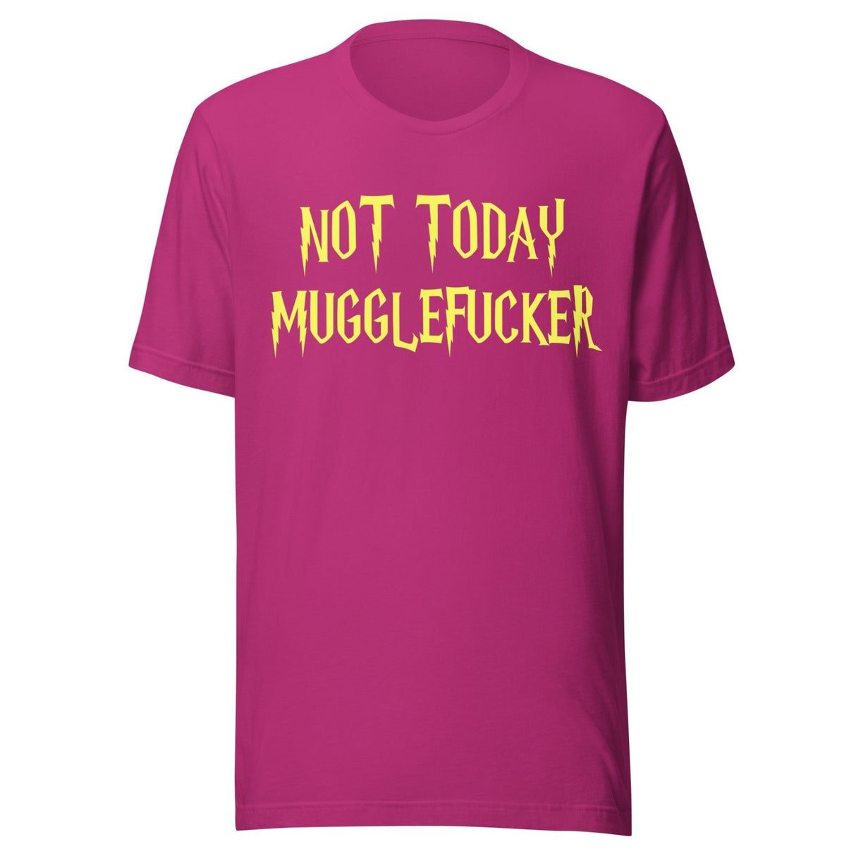 Not Today Mugglefucker Shirt