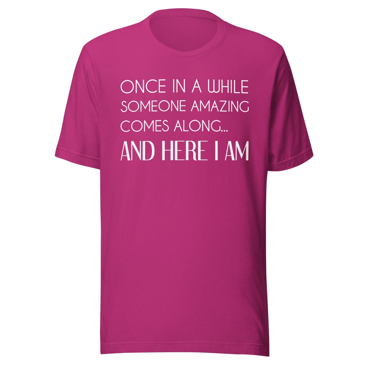 Once in a While Someone Amazing Comes Along Shirt