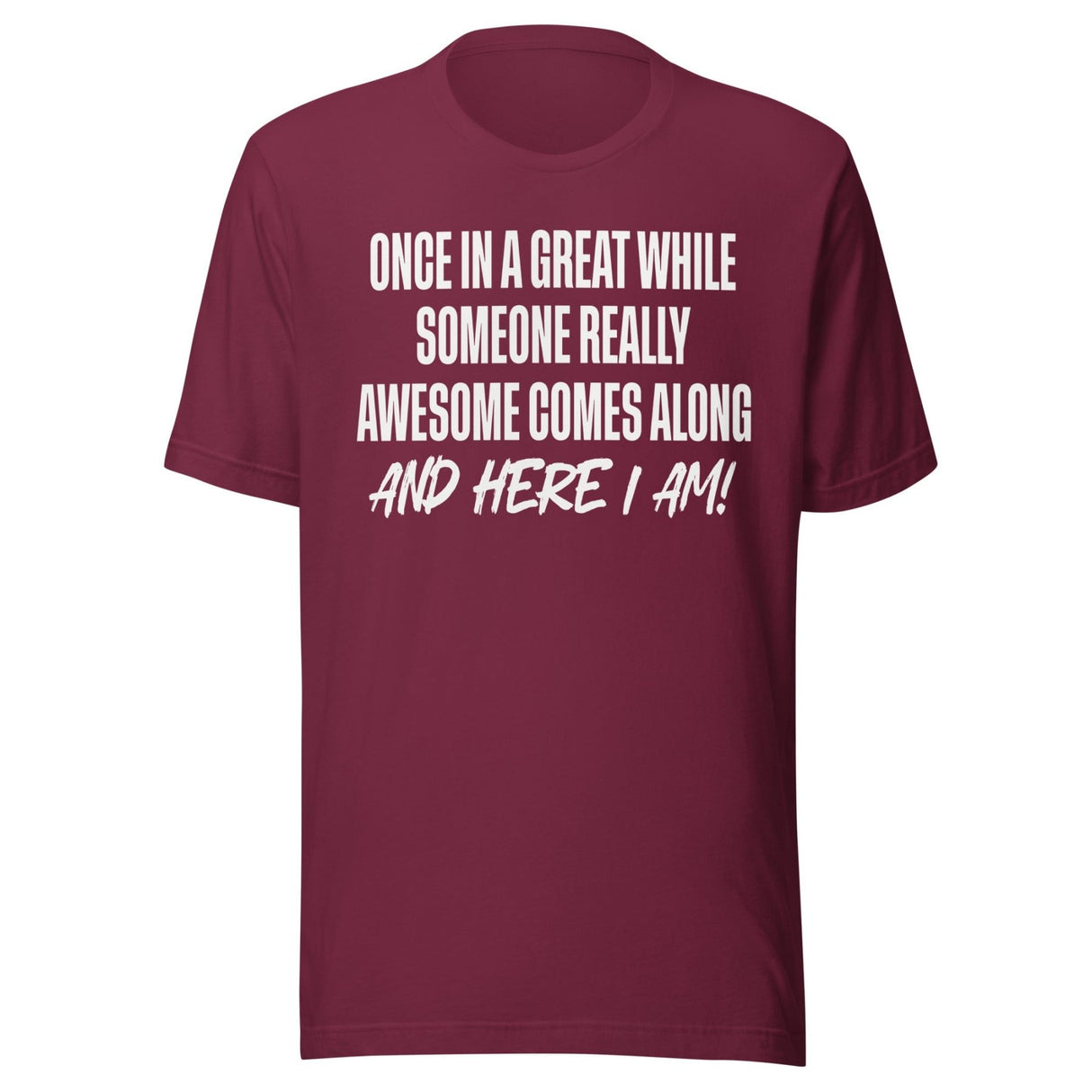 Once In A While Someone Really Awesome Comes Along Shirt