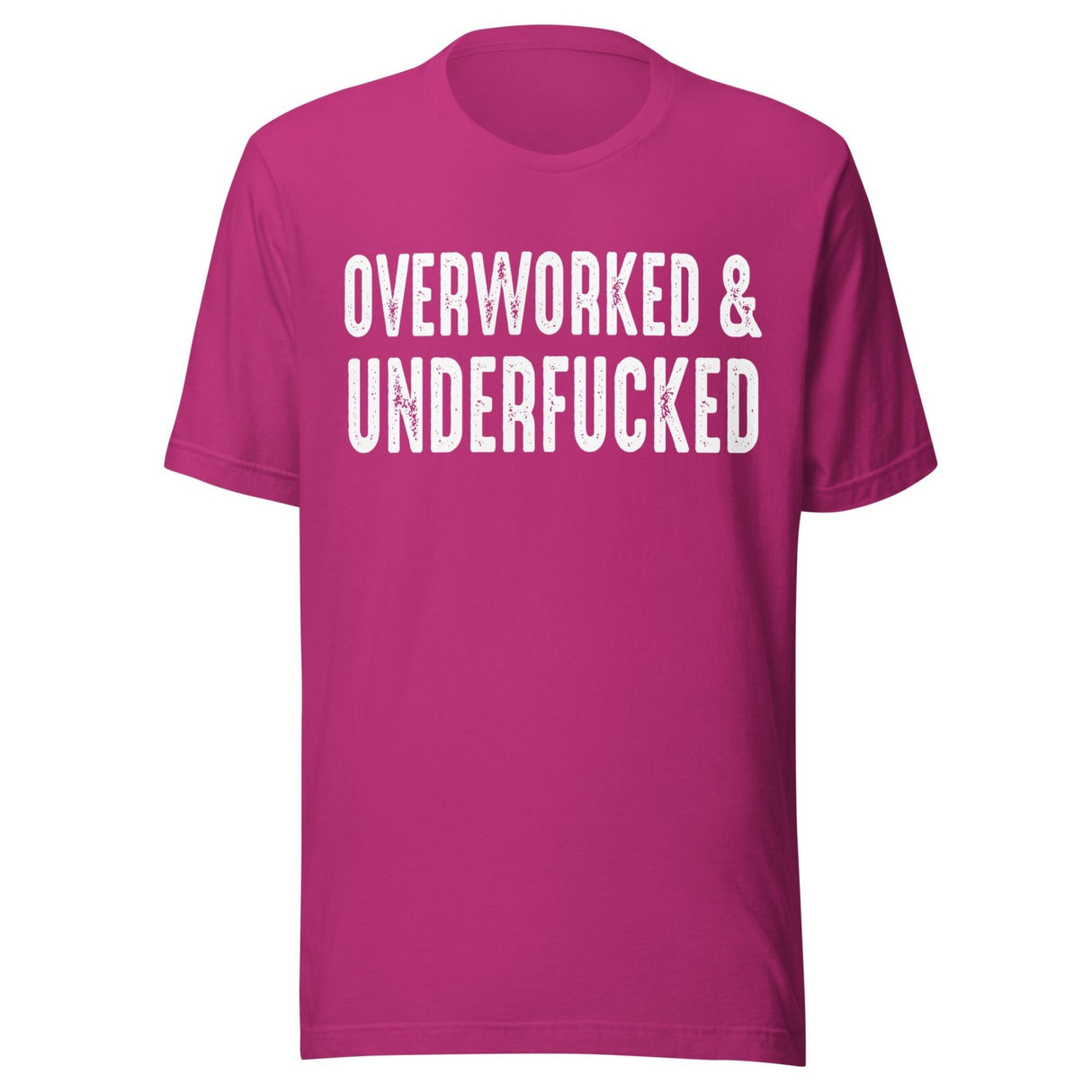Overworked And Underfucked Shirt