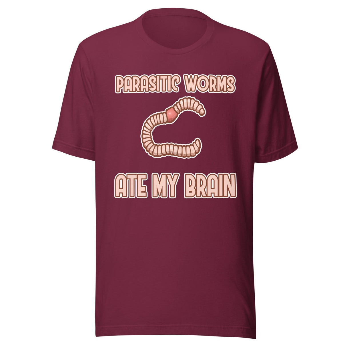 Parasitic Worms Ate My Brain Shirt