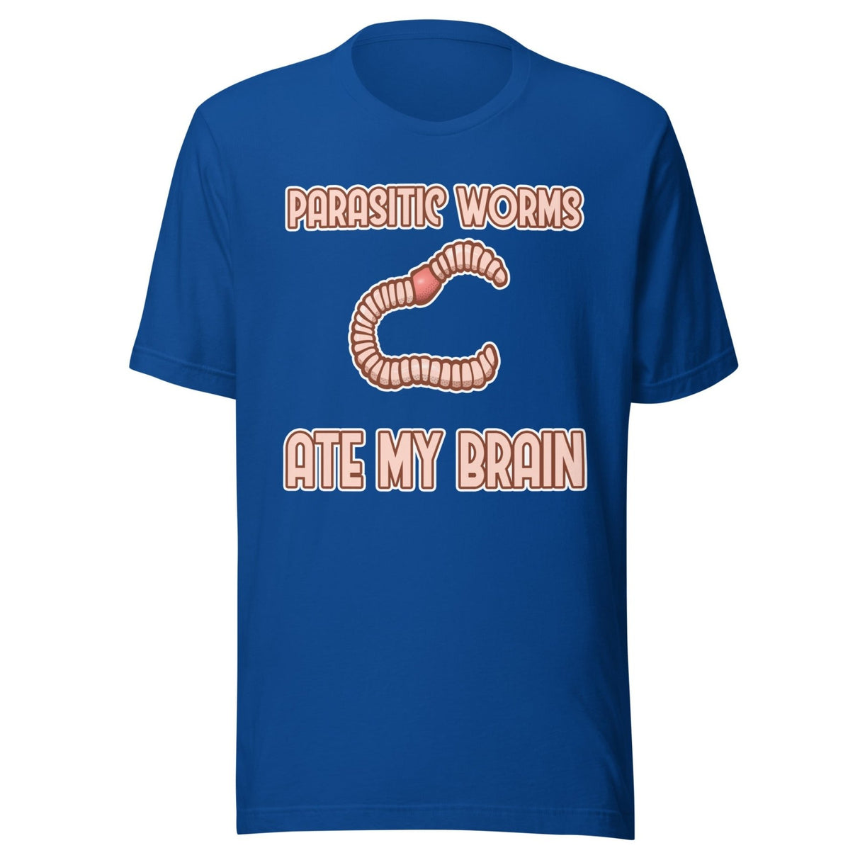 Parasitic Worms Ate My Brain Shirt