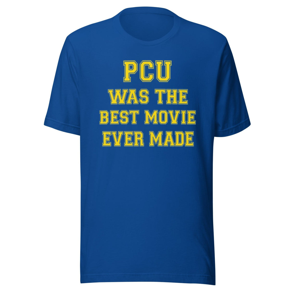 PCU Was The Best Movie Shirt