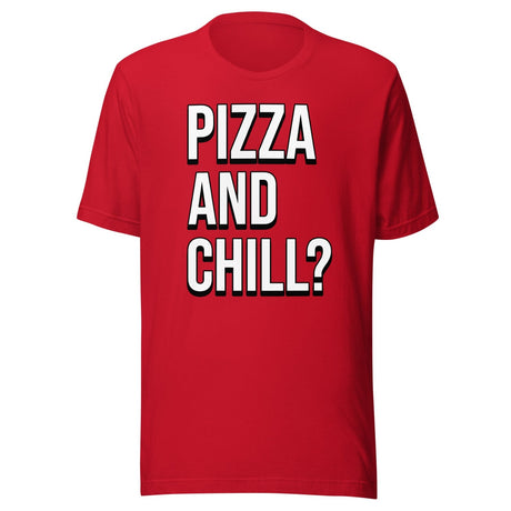 Pizza And Chill Shirt