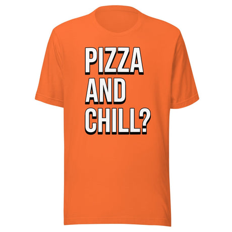 Pizza And Chill Shirt