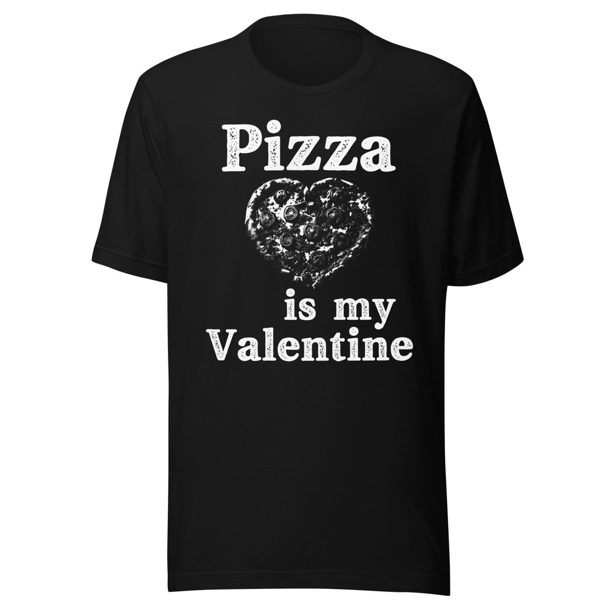 Pizza Is My Valentine Shirt