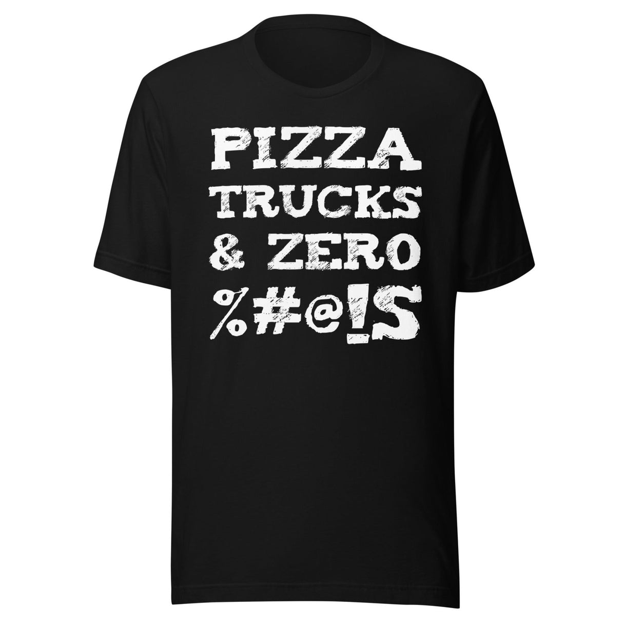 Pizza Trucks And Zero Fucks Shirt