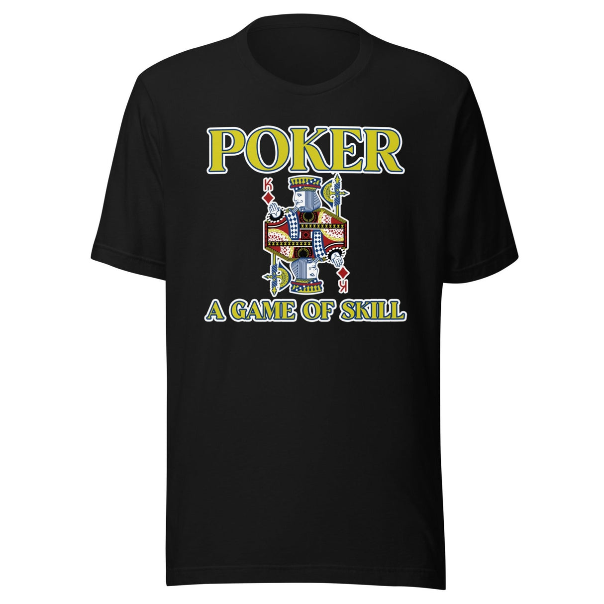 Poker Is A Game Of Skill Shirt