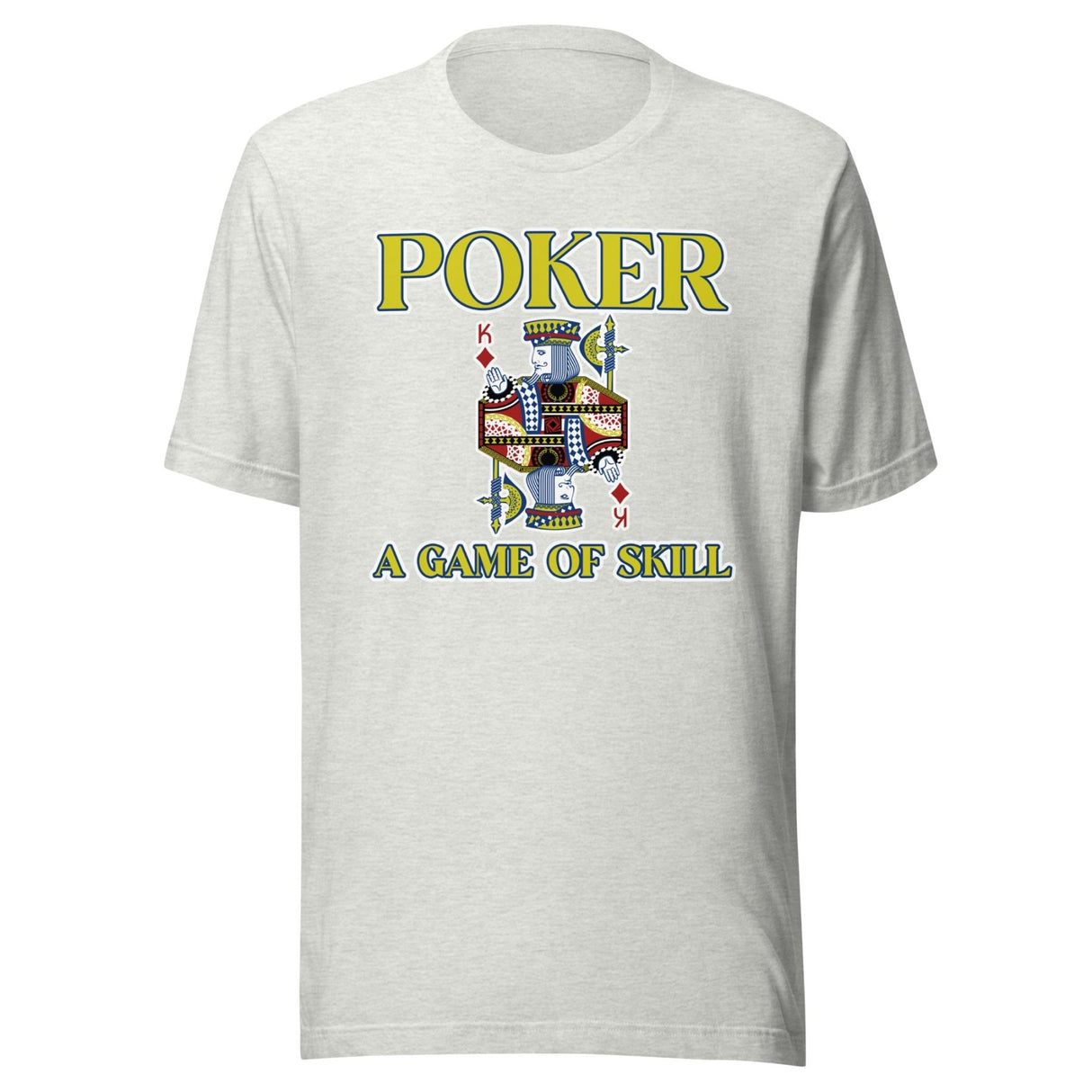 Poker Is A Game Of Skill Shirt