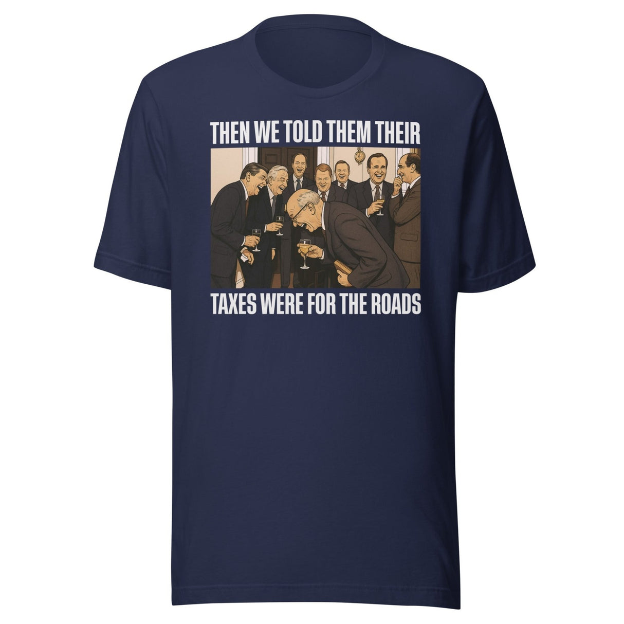 Politicians Laughing About Tax Slaves Shirt