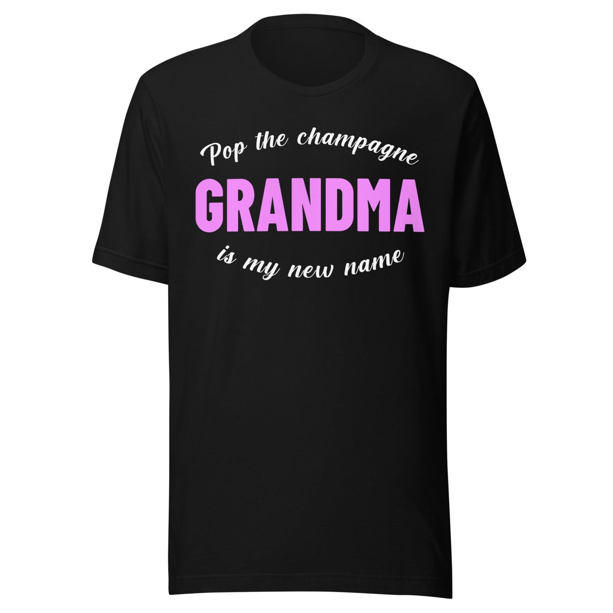 Pop The Champagne Grandma Is My New Name Shirt