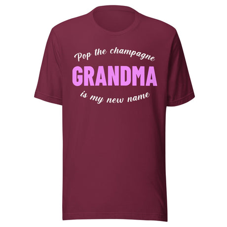 Pop The Champagne Grandma Is My New Name Shirt