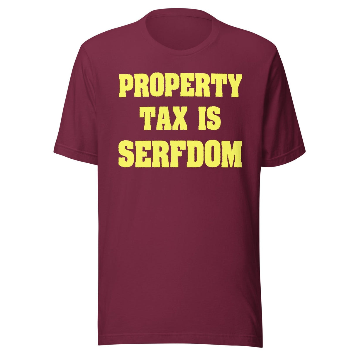Property Tax Is Serfdom Shirt