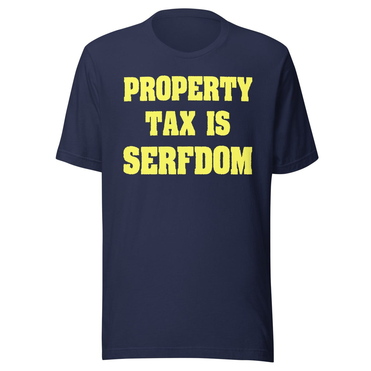 Property Tax Is Serfdom Shirt