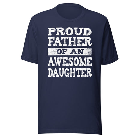 Proud Father of an Awesome Daughter Shirt