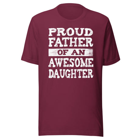 Proud Father of an Awesome Daughter Shirt
