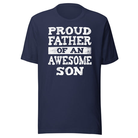 Proud Father of an Awesome Son Shirt