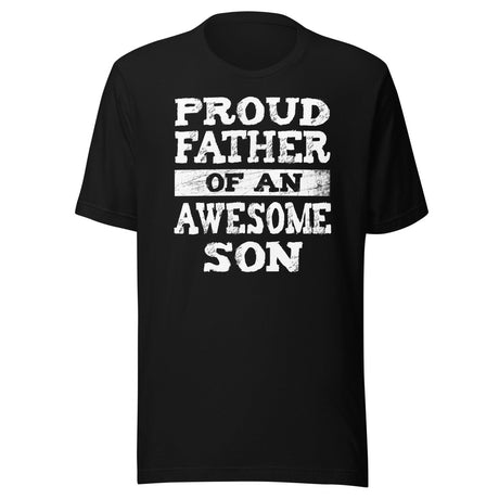 Proud Father of an Awesome Son Shirt
