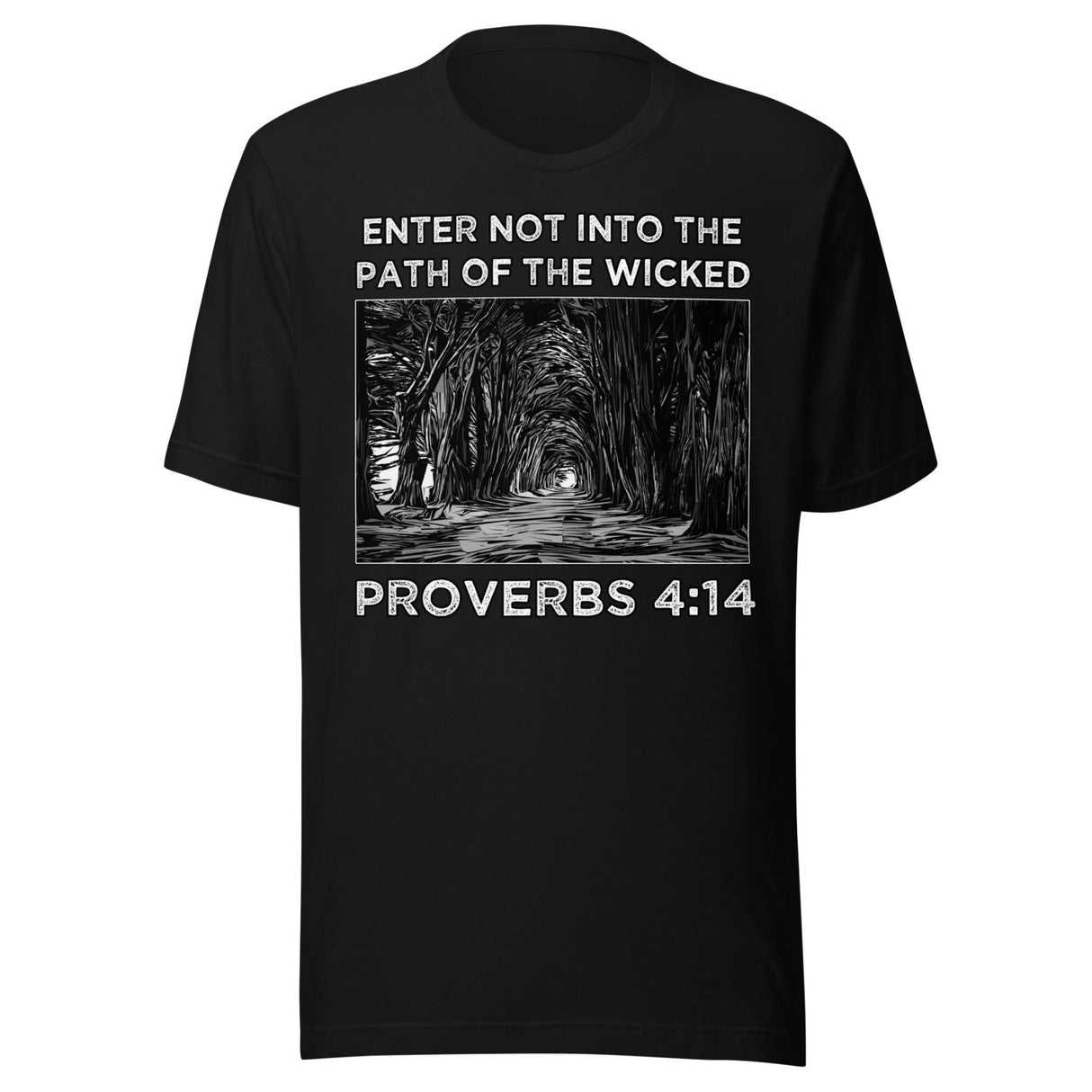 Proverbs 4:14 Shirt