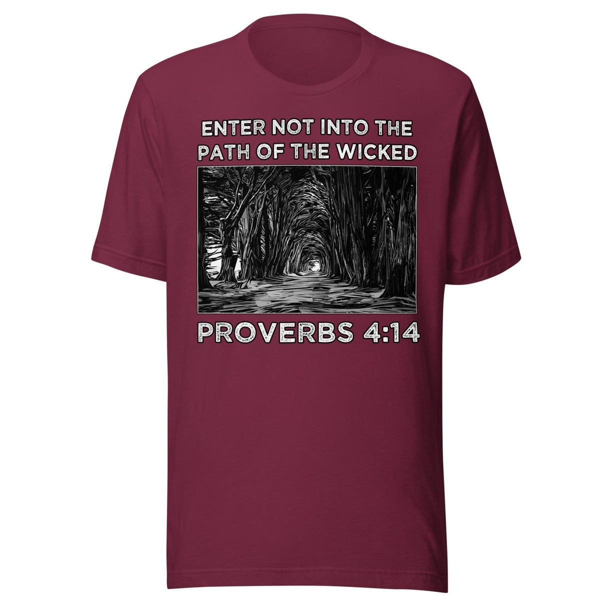 Proverbs 4:14 Shirt