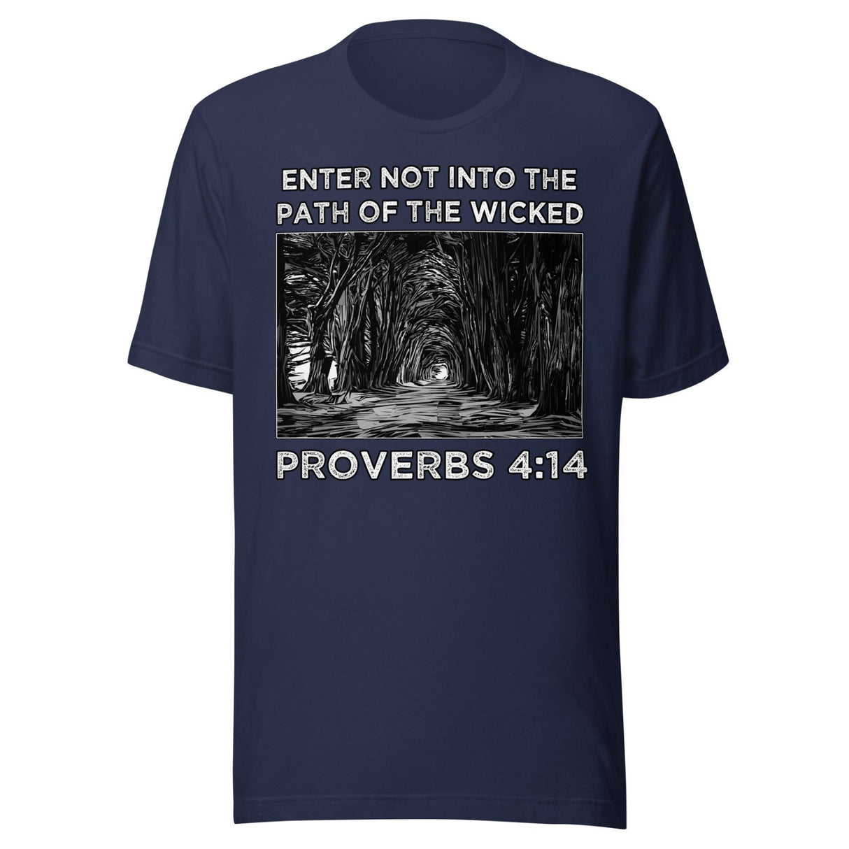 Proverbs 4:14 Shirt