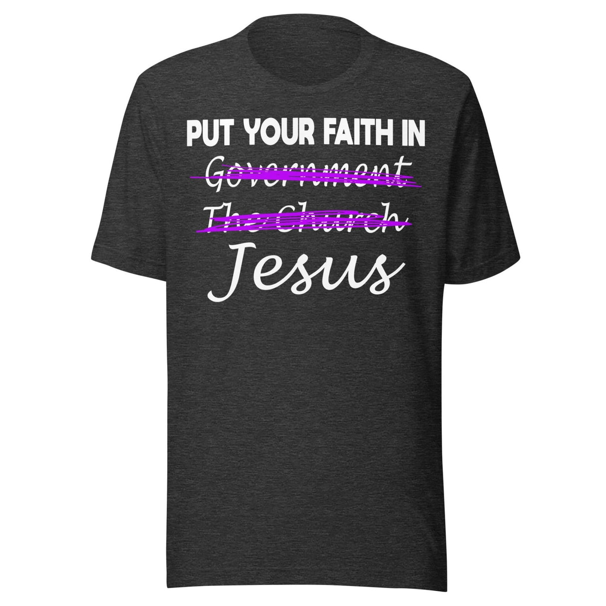 Put Your Faith in Jesus Shirt