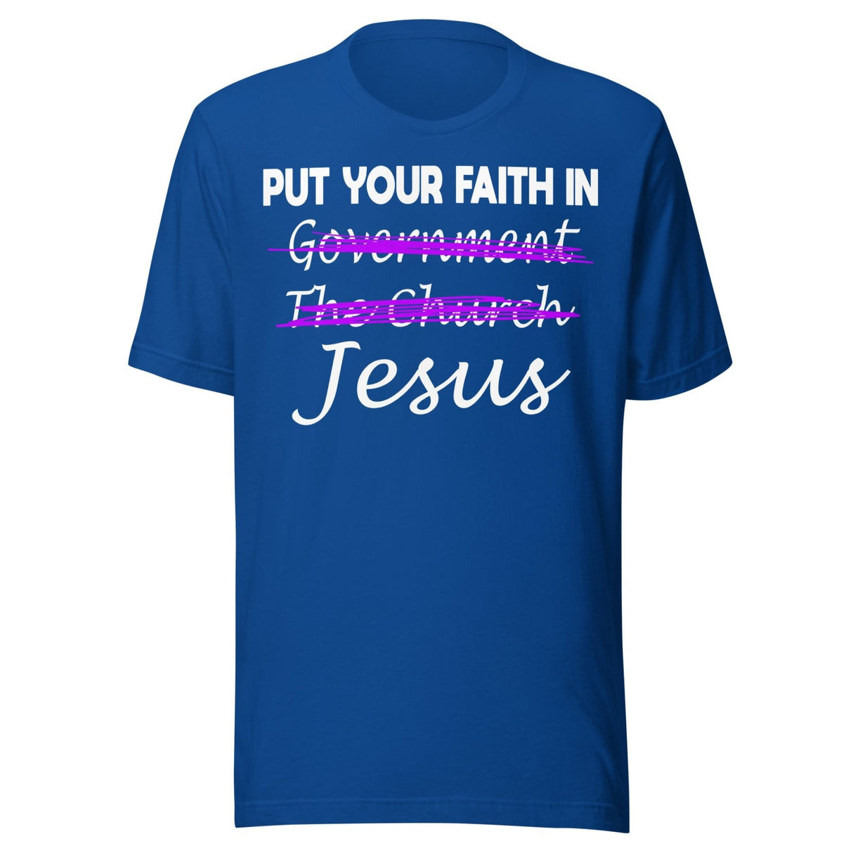 Put Your Faith in Jesus Shirt