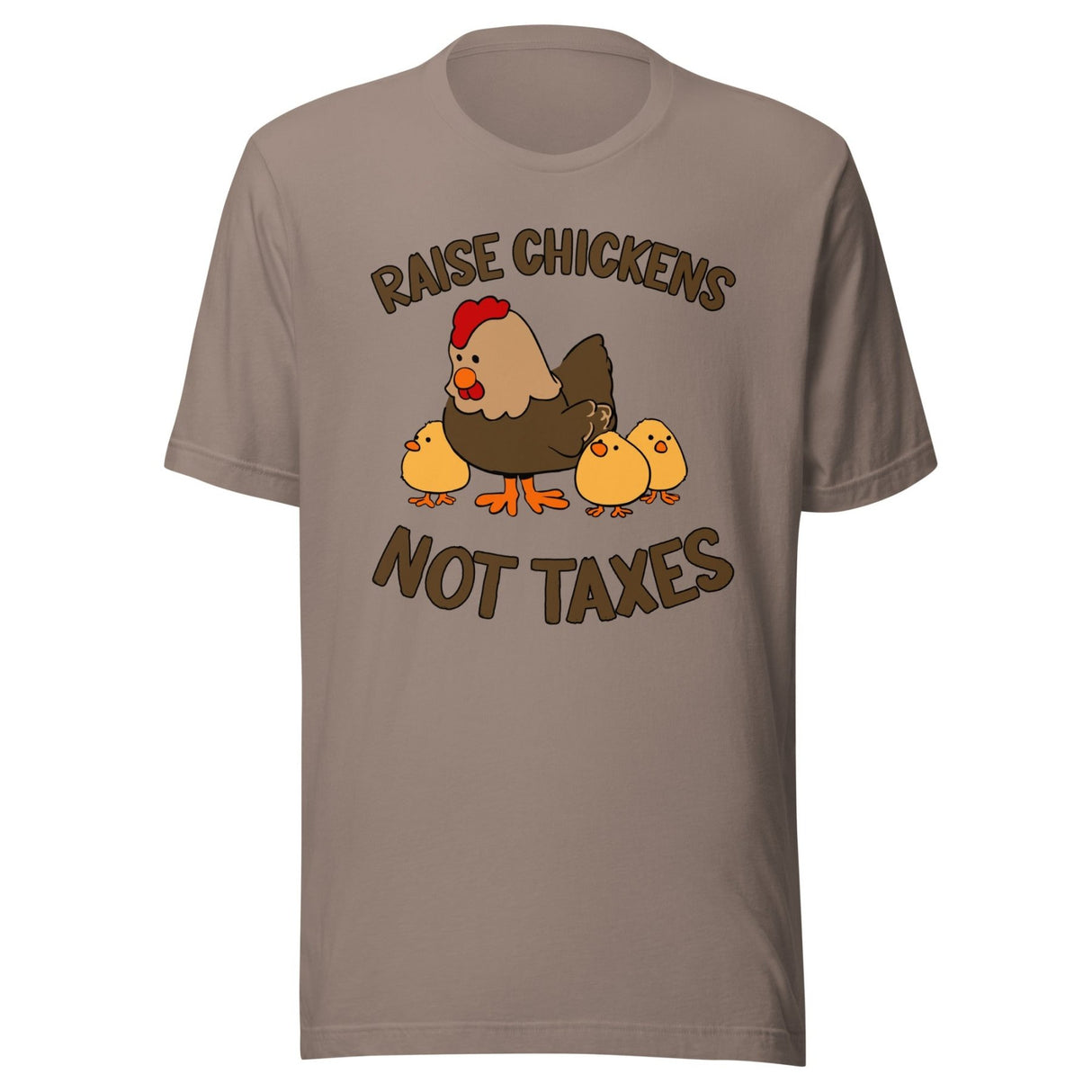 Raise Chickens Not Taxes Shirt