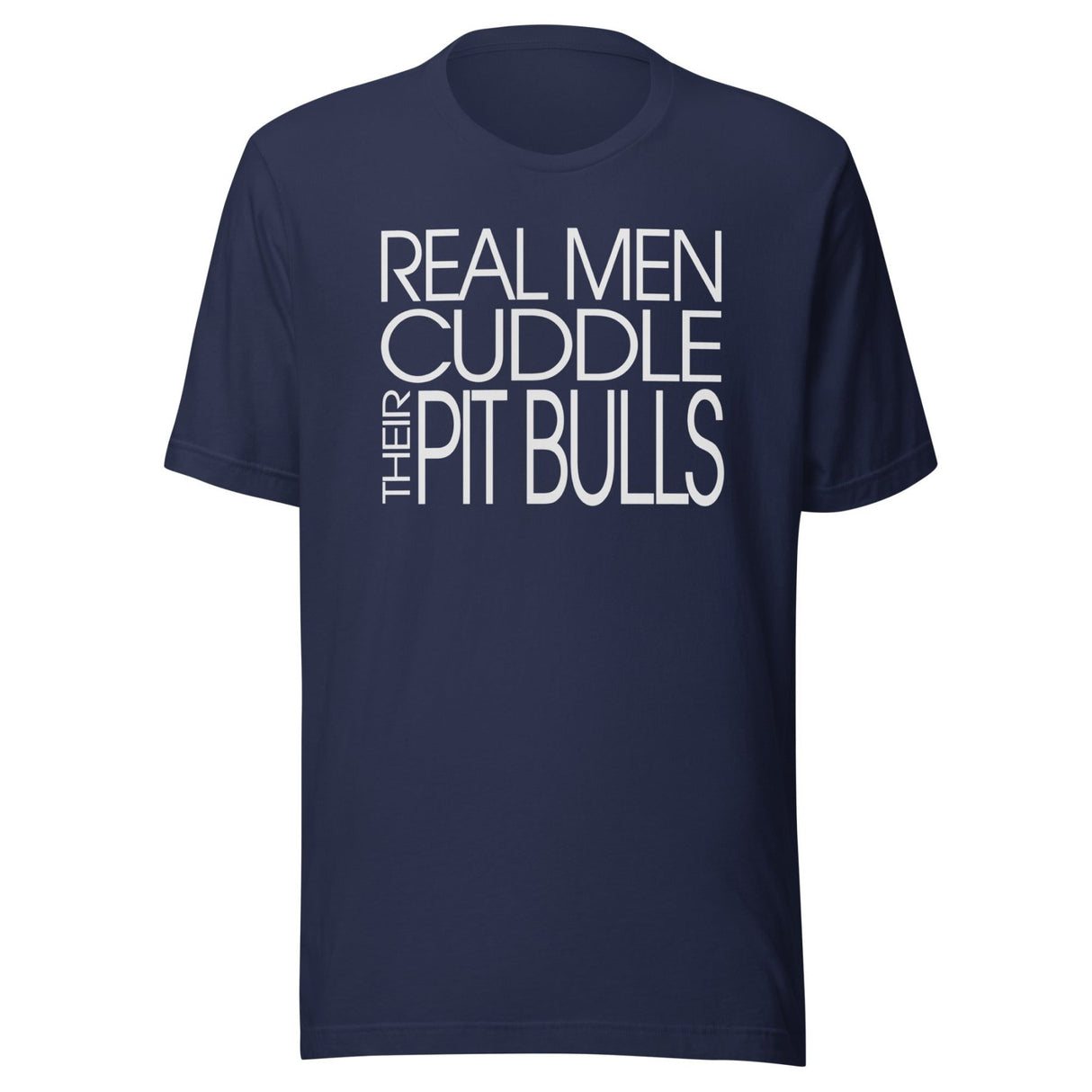 Real Men Cuddle Their Pit Bulls Shirt