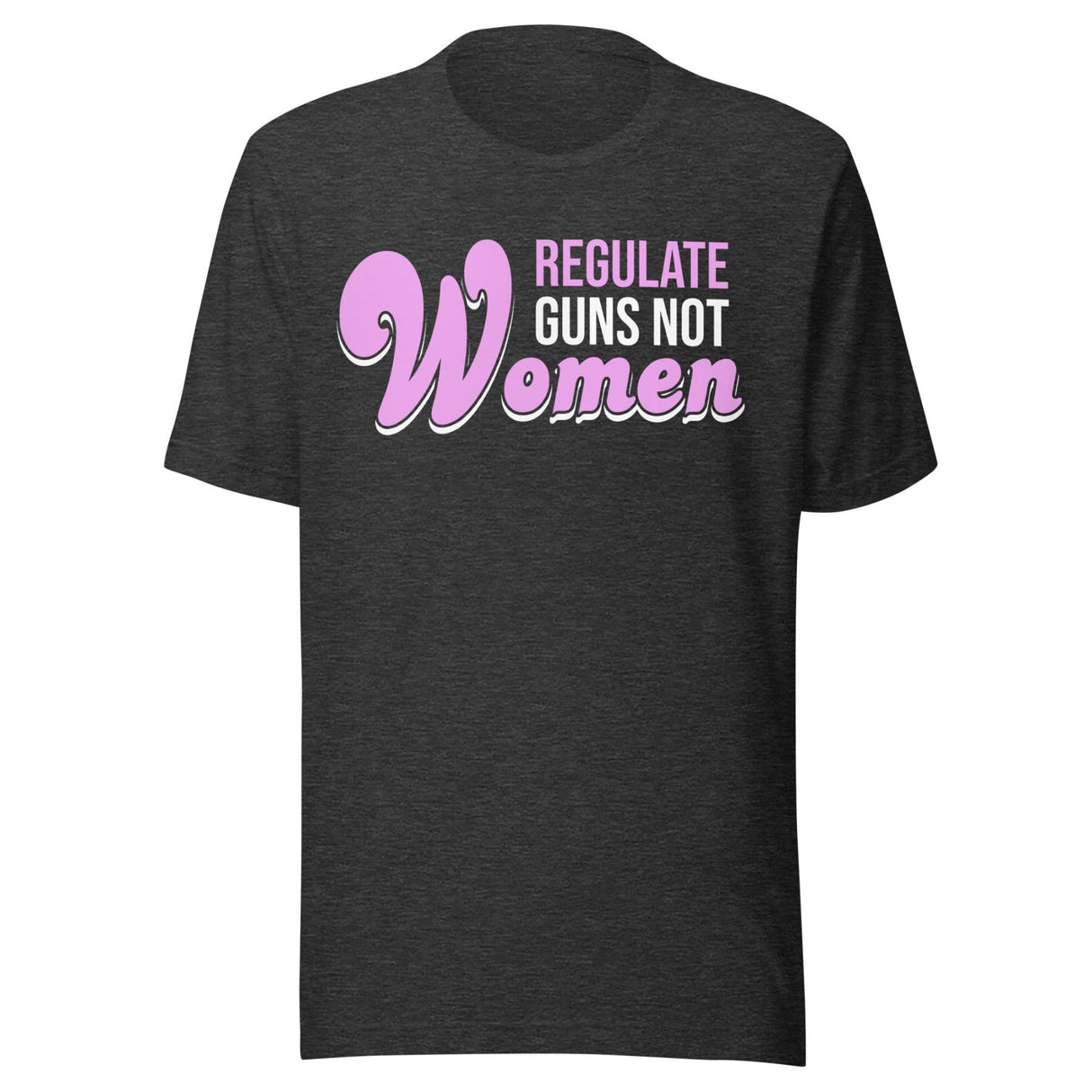 Regulate Guns Not Women Shirt