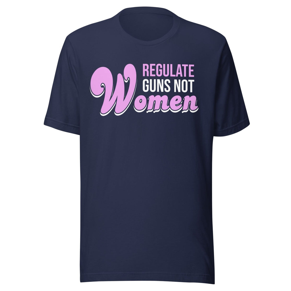 Regulate Guns Not Women Shirt