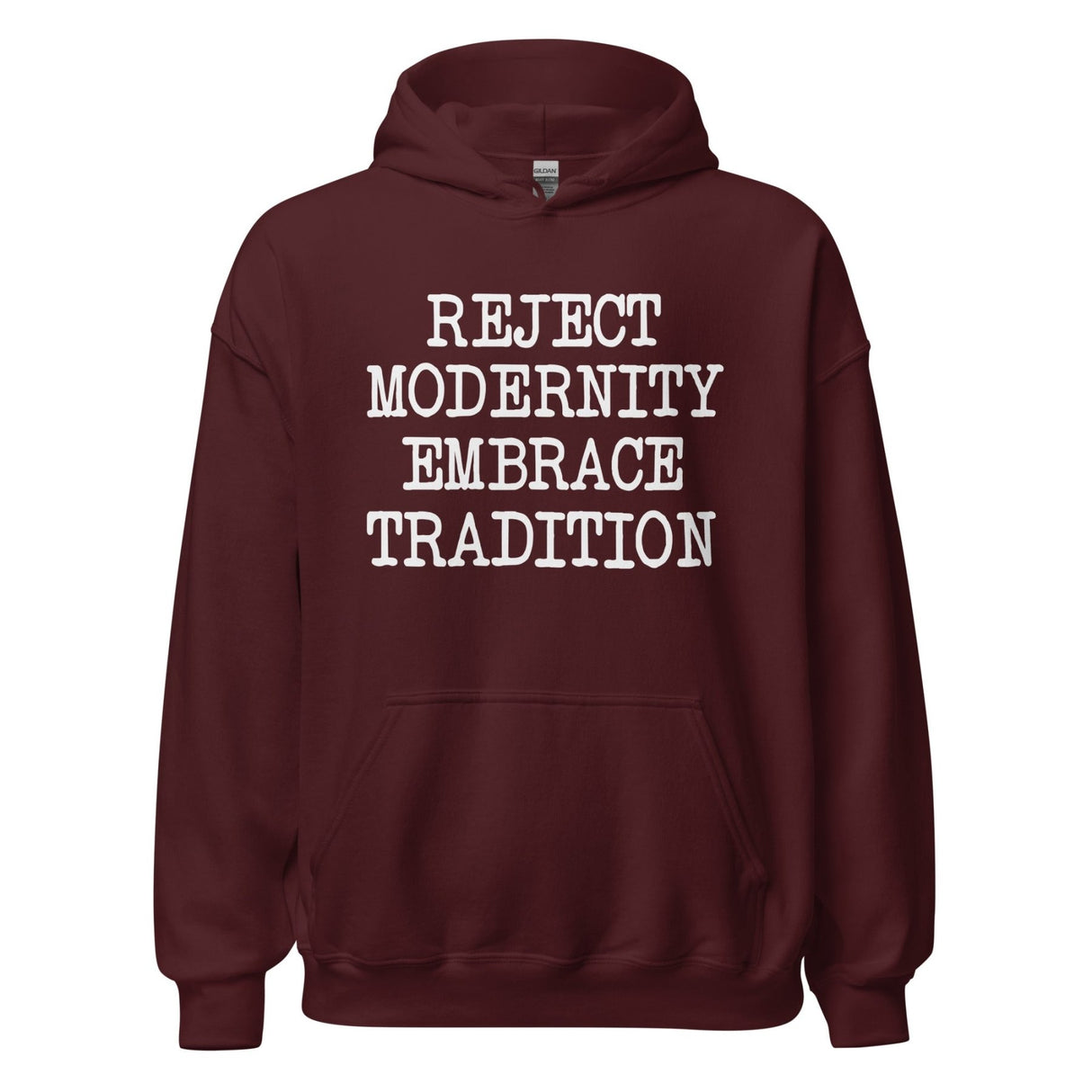 Reject Modernity Embrace Tradition Hoodie