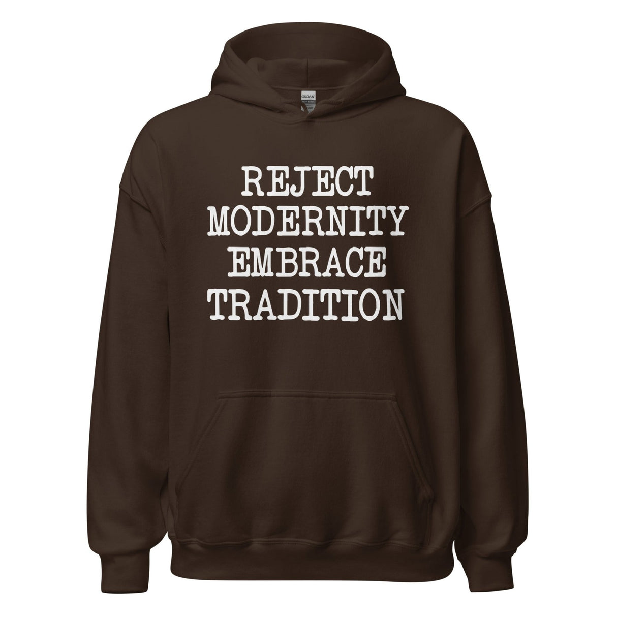 Reject Modernity Embrace Tradition Hoodie