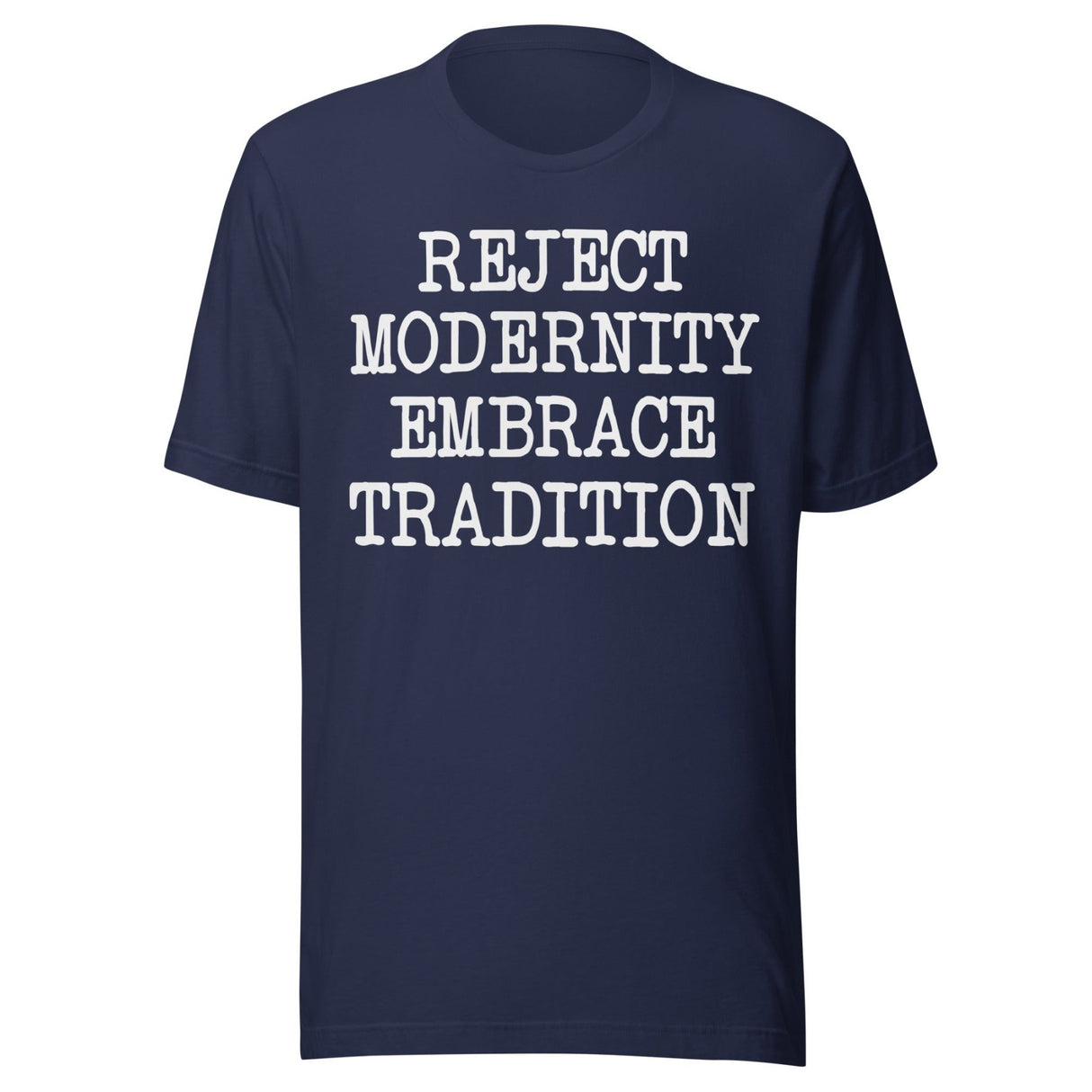 Reject Modernity Embrace Tradition Shirt
