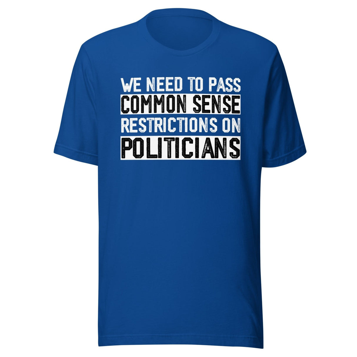 Restrictions on Politicians Shirt